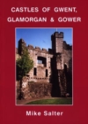 Image for Castles of Gwent, Glamorgan and Gower