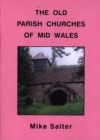 Image for Old Parish Churches of Mid-Wales, The