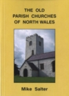Image for The Old Parish Churches of North Wales