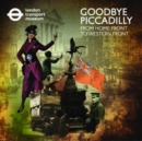 Image for Goodbye Piccadilly: