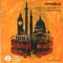 Image for Omnibus: A Social History of the London Bus