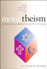 Image for The Three Faces of Monotheism
