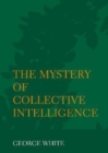 Image for The Mystery of Collective Intelligence