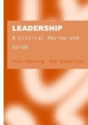 Image for Leadership : A Critical Review and Guide