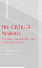 Image for The COVID-19 pandemic  : ethical challenges and considerations