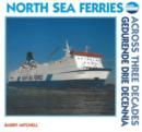 Image for North Sea Ferries : Across Three Decades / Gedurende Drie Decennia