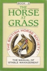 Image for The Manual of Stable Management : Bk. 3 : The Horse at Grass