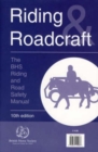 Image for Riding and Roadcraft : The BHS Riding and Road Safety Manual