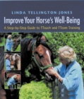 Image for Improve your horse&#39;s well-being  : a step-by-step guide to TTouch and TTeam training