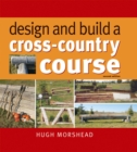 Image for Design and build a cross country course