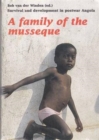 Image for A Family of the Musseque : Survival and Development in Post-War Angola