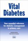 Image for Vital diabetes  : your essential reference for diabetes management in primary care