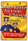Image for Quirky Quizzes for Lively Libraries : Quizzes and Puzzles for Use in Library Time : Bk. B