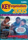 Image for Key organisations 2005  : the up-to-date guide to thousands of organisations