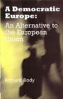 Image for A Democratic Europe : The Alternative to the European Union