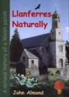 Image for Llanferres Naturally: A Natural History of a Welsh Parish
