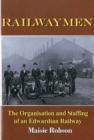 Image for Railwaymen : The Organisation and Staffing of an Edwardian Railway