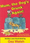 Image for Mum, the dog&#39;s drunk again!