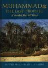 Image for Muhammad the Last Prophet : A Model for All Time
