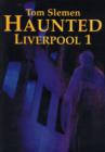 Image for Haunted Liverpool 1 : v. 1