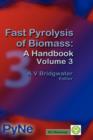 Image for Fast Pyrolysis of Biomass : A Handbook Volume 3