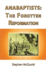 Image for Anabaptists: the Forgotten Reformation