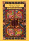 Image for Celtic symbols  : the essential guide to their history, evolution, and influence on artistic expression