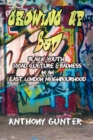 Image for Growing up bad?  : Black youth, &#39;road&#39; culture and badness in an East London neighbourhood