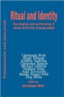 Image for Ritual And Indentity : The Staging and Performing of Rituals in the Lives of Young People