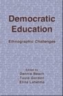 Image for Democratic Education : Ethnographic Changes