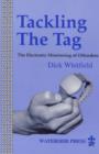Image for Tackling the tag  : the electronic monitoring of offenders