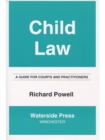 Image for Child law  : a guide for courts and practitioners