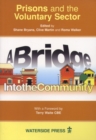 Image for Prisons and the Voluntary Sector : A Bridge into the Community