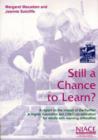 Image for Still a Chance to Learn? : A Report on the Impact of the Further and Higher Education Act (1992) on Education for Adults with Learning Difficulties