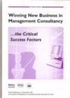 Image for Winning New Business in Management Consultancy, the Critical Success Factors