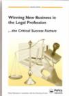 Image for Winning New Business in the Legal Profession, the Critical Success Factors