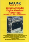 Image for Jaguar Six Cylinder Engine Overhaul (1948-1986) : Including I.R.S. and S.U. Carburettors