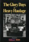 Image for The Glory Days of Heavy Haulage