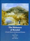 Image for The Websters of Kendal : A North-western Architectural Dynasty
