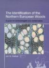 Image for The Identification of Northern European Woods
