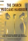 Image for Church Musician&#39;s Handbook : A Practical Guide to Making Music