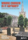 Image for Whose church is it anyway?  : an alternative church warden&#39;s guide to appointing a minister