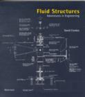 Image for Fluid Structures : Adventures in Engineering