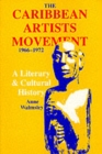 Image for The Caribbean Artists Movement 1966-1972 : A Literary and Cultural History