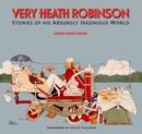 Image for Very Heath Robinson  : stories of his absurdly ingenious world