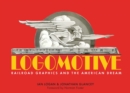 Image for Logomotive  : graphics of the great american railroads