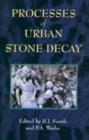 Image for Processes of Urban Stone Decay