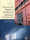 Image for Survey and repair of traditional buildings  : a sustainable approach