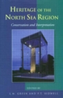 Image for Heritage of the North Sea Region  : conservation and interpretation