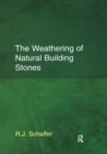 Image for The Weathering of Natural Building Stones